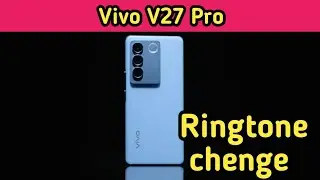 How To Change Ringtone In Vivo V27 Pro, How To Set Ringtone In Vivo V27 Pro, Ringtone Setting In