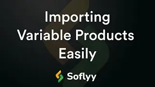 Importing WooCommerce Variable Products Easily
