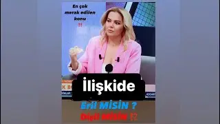 İlişkilerde Eril misin yoksa Dişil mi  ?