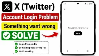 X (Twitter) Login Problem Fix 2026 | Oops, Something Went Wrong Error Solve | X Account Login Issue