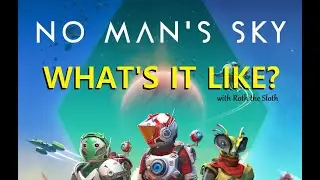 What's it Like? No Man's Sky [Ep.1, Intro Tutorial]