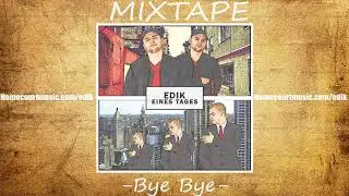 EDIK - Bye Bye feat. 91dah (Prod. By Magestick Records)