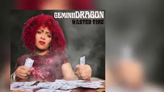 GeminiiDRAGON - Wasted Time (Visualizer Lyric Video)