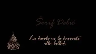 SERIF DELIC - La havle ve la kuvvete illa billah [Official Video]