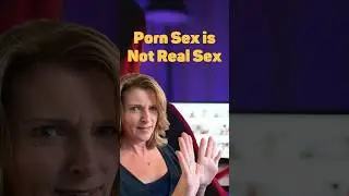Porn sex is not real sex!🍆