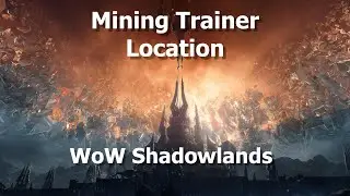 Mining Trainer Location in WoW Shadowlands