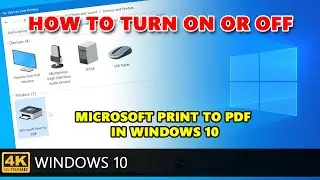 How to turn on or off Microsoft Print to PDF in Windows 10.