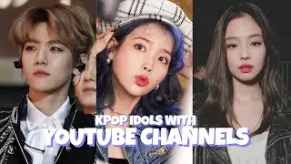 kpop idols with youtube channels