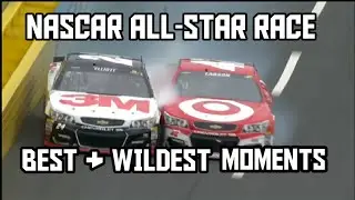 NASCAR's Wildest and Best Moments of the All-Star Race