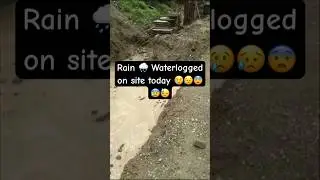 Waterlogged on construction site 😢😰😨😥😓 #youtubeshorts #viral
