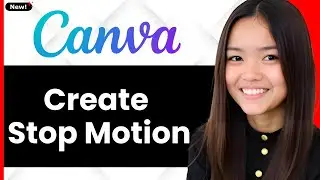 How To Create A Stop Motion Animation Using Canva 2026 (Step By Step)