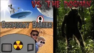 DoomsDay Bunker: - The Dogman -