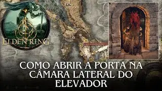 ELDEN RING - Como Abrir a Porta da Câmara Lateral do Elevador