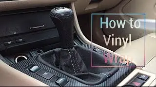 How to vinyl wrap BMW e46 interior trim
