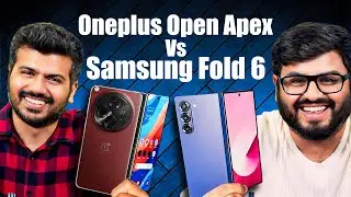Can the New OnePlus Open Apex Beat Samsung Fold 6? | Full Comparison by Nikhil Chawla & Zain Anwar