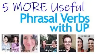 5 MORE Phrasal Verbs with UP