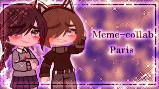 ~ Paris meme~ || Collab with Margo QwQ