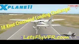 HOW TO LAND A CESSNA 172 | Crosswind Landing Tutorial | X Plane 11