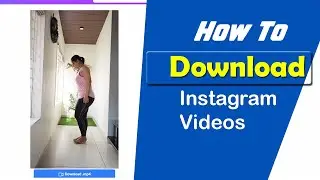 Instagram video Downloader - How to Download Instagram Videos | Instagram Video Download mp4