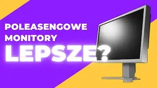 Czy starsze monitory są lepsze od współczesnych? Wnioski zaskakują!