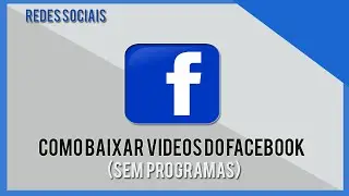 Como BAIXAR VÍDEOS do FACEBOOK de MANEIRA SIMPLES (Sem Programas)
