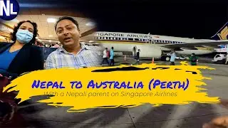 Nepal to Australia (Perth) via Singapore | Travel vlog, guide, advice | Helping Nepali parent
