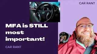 Car Rant (or is it Inspiration?):  MFA is Still the Best Way to Be More Secure