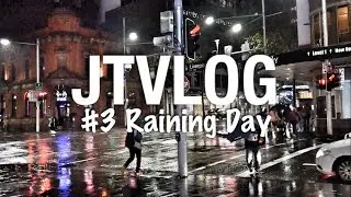 JTVlog | #3 Raining Day