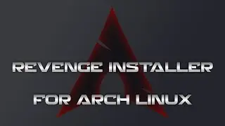 Revenge Installer for Arch Linux: the successor to Architect?