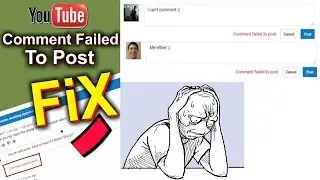 FIXED COMMENT FAILED TO POST ON YOUTUBE