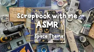ASMR Scrapbook With Me | Space Theme | Relaxing Stationery Sounds | No Talking