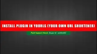 Tutorial 2 - How to install Plugin in yourls (Your Own URL Shortener)