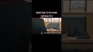 Shoot! Goal To The Future ❤❤