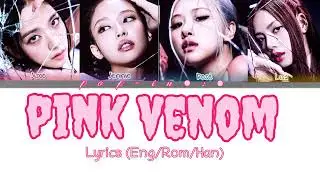 Pink venom - Blackpink Colour coded lyrics (Eng/Rom/Han) | Pop-in•:• |