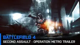 Battlefield 4: Second Assault - Operation Metro Trailer