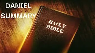 The Book of Daniel Summary – Bible Overview Explained