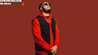 Mr Enah - Mandem [An Afromusichub Show]