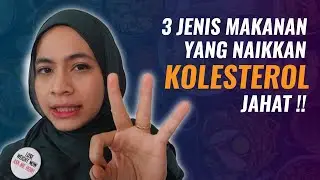 3 Jenis Makanan Yang Menaikkan Kolesterol Jahat