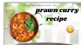 Prawn Curry So Easy, You’ll Never Buy Takeout Again