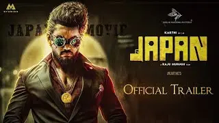 JAPAN Official Trailer (2023) | Karthi | Anu Emmanue l Raju Murugan |