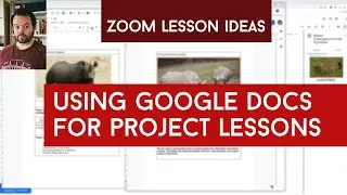 Zoom Lesson Ideas: Using Google Docs for Project Lessons