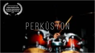 PERKÜSYON - PERCUSSION | Kısa Film - Ultra-Short Movie