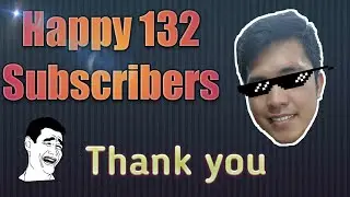 Thank you 132 subscribers