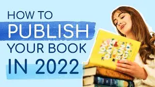 HOW TO PUBLISH YOUR BOOK IN 2022 - start to finish advice from published authors