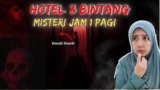 KISAH SERAM HOTEL | HOTEL HORROR STORY