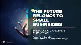 The Future Belongs to Small Businesses | CHALLENGE - 3 WINNERS