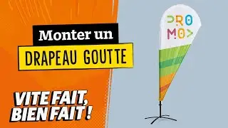 Vite fait, bien fait : monter un drapeau goute