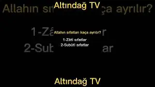 Allah'ın Sıfatları Kaça Ayrılır?Allah'ın Sıfatları Nedir? | ALTINDAĞ TV | Temel Dini Bilgiler |