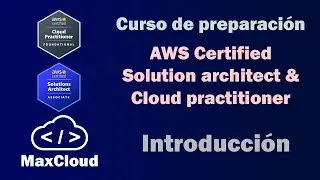 Presentación del curso para la certificación AWS Solution Architect Associate & Cloud Practitioner☁️