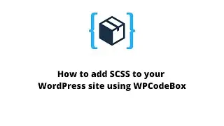 How to add SCSS to your WordPress site using WPCodeBox